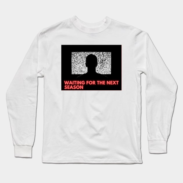 Waiting for the next season Long Sleeve T-Shirt by MikeNotis